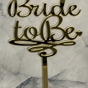 Thick Acrylic Bride to Be Cake Topper