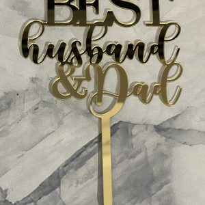 Thick Acrylic Best Husband and Dad Cake Topper