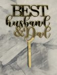 Thick Acrylic Best Husband and Dad Cake Topper