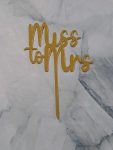 GOLD THICK ACRYLIC MISS TO MRS CAKE TOPPER